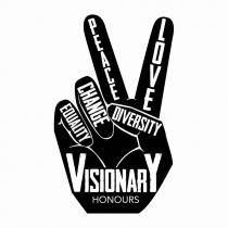 VISIONARY HONOURS EQUALITY CHANGE PEACE LOVE DIVERSITY