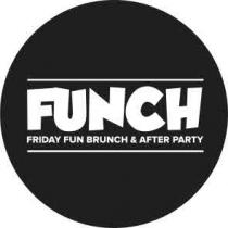 FUNCH FRIDAY FUN BRUNCH & AFTER PARTY