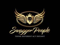 Swagger People, Think Different Act Defiant