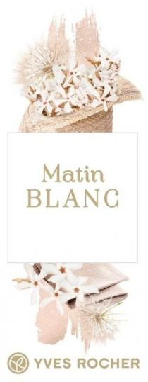 Matin BLANC YVES ROCHER