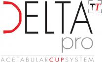 DELTA TT PRO ACETABULAR CUP SYSTEM