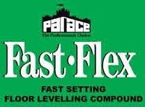 Palace The Professionals Choice Fast.Flex FAST SETTING FLOOR LEVELLING COMPOUND