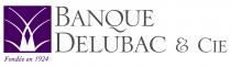 BANQUE DELUBAC & CIE Fondée en 1924