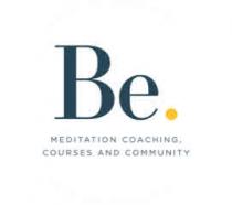 Be MEDITATION COACHING, COURSES AND COMMUNITY