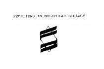 FRONTIERS IN MOLECULAR BIOLOGY