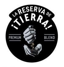 LA RESERVA DE ¡TIERRA! PREMIUM BLEND