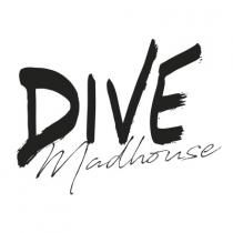 DIVE Madhouse