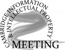 CAMBRIDGE INFORMATION & INTELLECTUAL PROPERTY MEETING