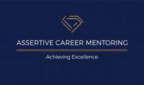 Assertive Career Mentoring Achieving Excellence