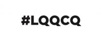 #LQQCQ