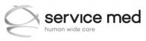 SERVICE MED HUMAN WIDE CARE