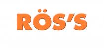 RÖS'S