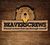 BEAVERSCREWS WAXED SCREWS THAT EAT THROUGH WOOD!