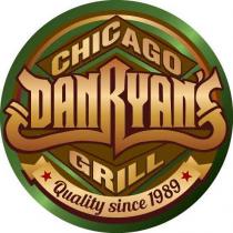 CHICAGO DAN RYANS GRILL Quality since 1989