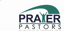 PRAYER PASTORS AN INITIATIVE OF ASCENSION TRUST