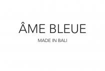 ÂME BLEUE MADE IN BALI