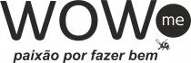 WOW ME PAIXÃO POR FAZER BEM
