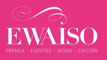 EWAISO PRENSA EVENTOS MODA EDICIÓN