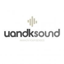 uandksound AWAKEN YOUR SENSES