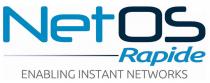 NetOS Rapide ENABLING INSTANT NETWORKS