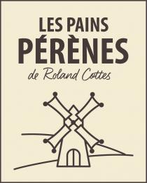 LES PAINS PÉRÈNES DE ROLAND COTTES