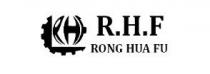 R.H.F RONG HUA FU