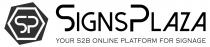 SIGNSPLAZA YOUR S2B ONLINE PLATFORM FOR SIGNAGE