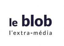 le blob l'extra-média