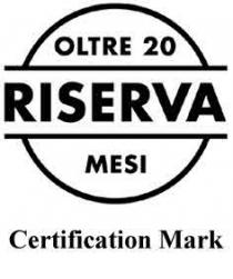 RISERVA OLTRE 20 MESI Certification Mark