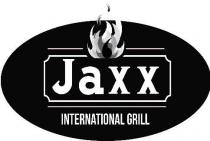 JAXX INTERNATIONAL GRILL