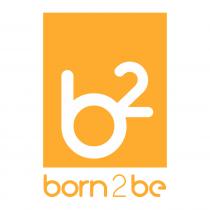 b2 born 2 be