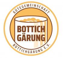 GÜTEGEMEINSCHAFT BOTTICHGÄRUNG BOTTICHGÄRUNG E. V.