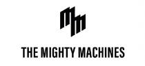 THE MIGHTY MACHINES