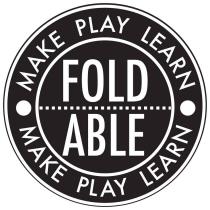 FOLD ABLE MAKE PLAY LEARN