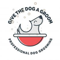 Give The Dog A Groom Professional Dog Grooming