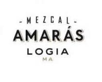 MEZCAL AMARÁS LOGIA MA