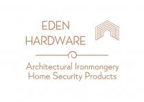 Eden Hardware Architectural Ironmongery Home Security Products