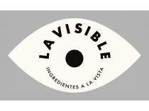 LA VISIBLE INGREDIENTES A LA VISTA