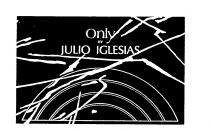 Only by JULIO IGLESIAS