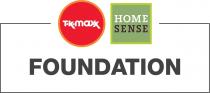 T.K. MAXX HOME SENSE FOUNDATION