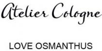 Atelier Cologne LOVE OSMANTHUS