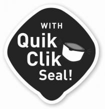 WITH QUIK CLIK SEAL!