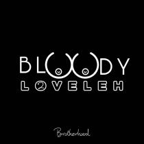 Bloody LoveLeh Brotherhood