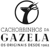 CACHORRINHOS DA GAZELA OS ORIGINAIS DESDE 1962