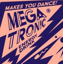 Mega Tronic Energy Drink Makes you Dance!