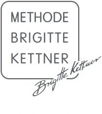 METHODE BRIGITTE KETTNER Brigitte Kettner