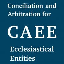 CAEE Conciliation and Arbitration for Ecclesiastical Entities