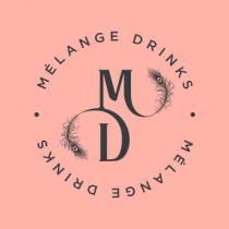 MD MÉLANGE DRINKS