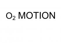 O2 MOTION