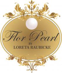 Flor Pearl by Loreta Raubicke